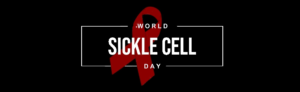 WORLD SICKLE CELL DAY 2022: SICKLE CELL DISEASE IN NEONATES.
